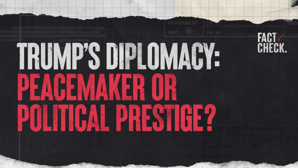 Trump’s Diplomacy: Peacemaker or Political Prestige? | Donald Trump