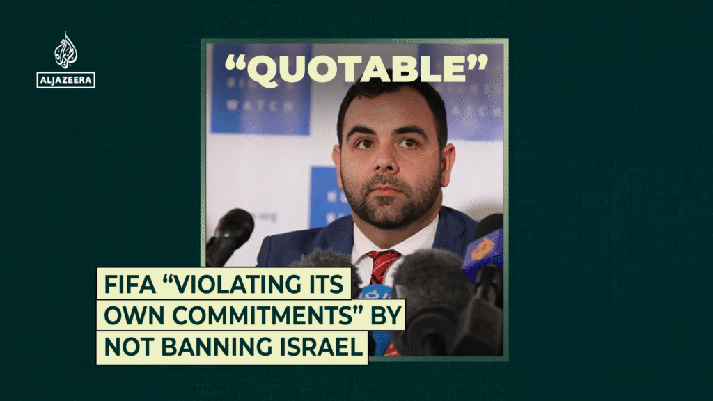 FIFA “violating its own commitments” by not banning Israel | Al Jazeera